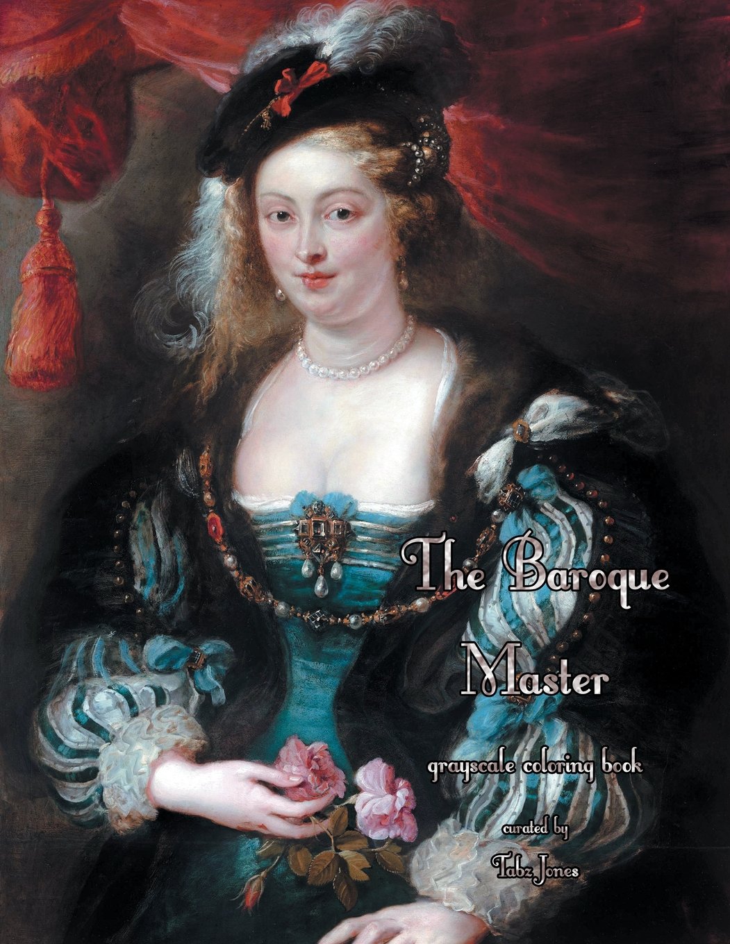 The Baroque Masters Grayscale Coloring Book: Volume 3 (The Masters)