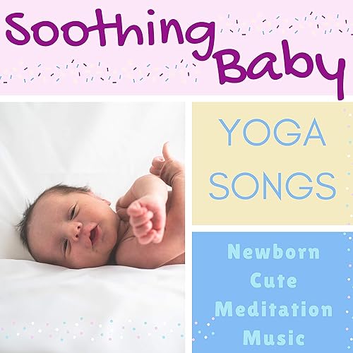 Soothing Baby Yoga Songs - Newborn Cute Meditation Music by Gaia Lavina on  Amazon Music - Amazon.com Soothing Baby Yoga Songs - Newborn Cute Meditation Music by Gaia Lavina on  Amazon Music - Amazon.com
