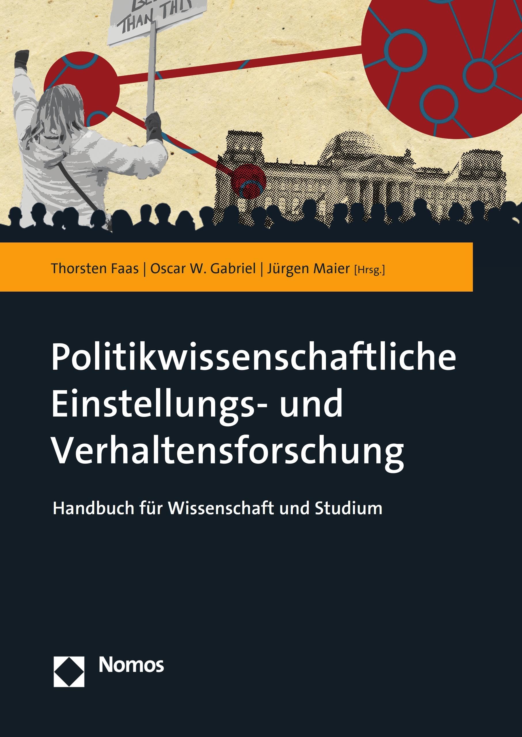 Politikwissenschaftliche Einstellungs- und Verhaltensforschung: Handbuch für Wissenschaft und Studium