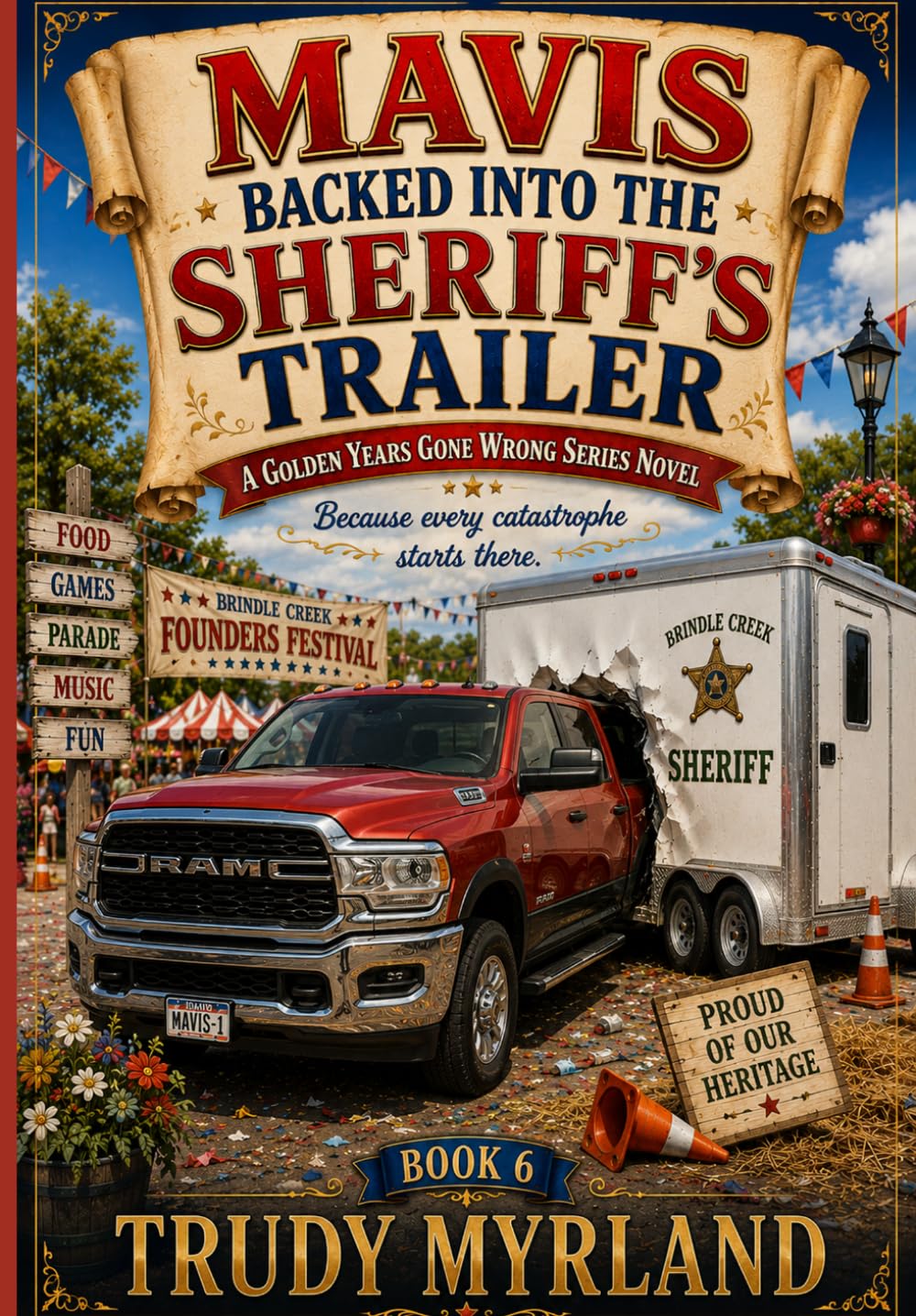 Mavis Backed Into The Sheriff's Trailer: BOOK SIX (The Golden Years Gone Wrong)