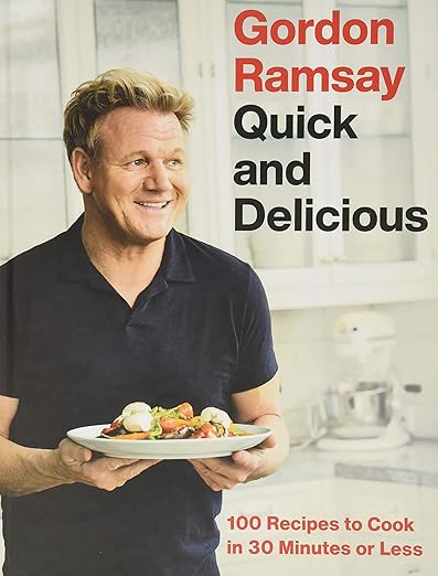 Gordon Ramsay Quick and Delicious: 100 Recipes to Cook in 30 Minutes or Less Hardcover – Illustrated, September 1, 2020