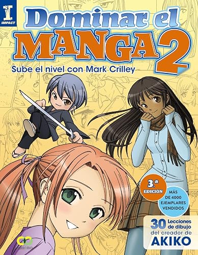Dominar el Manga 2. Sube de nivel con Mark Crilley (ESPACIO DE DISEÑO)