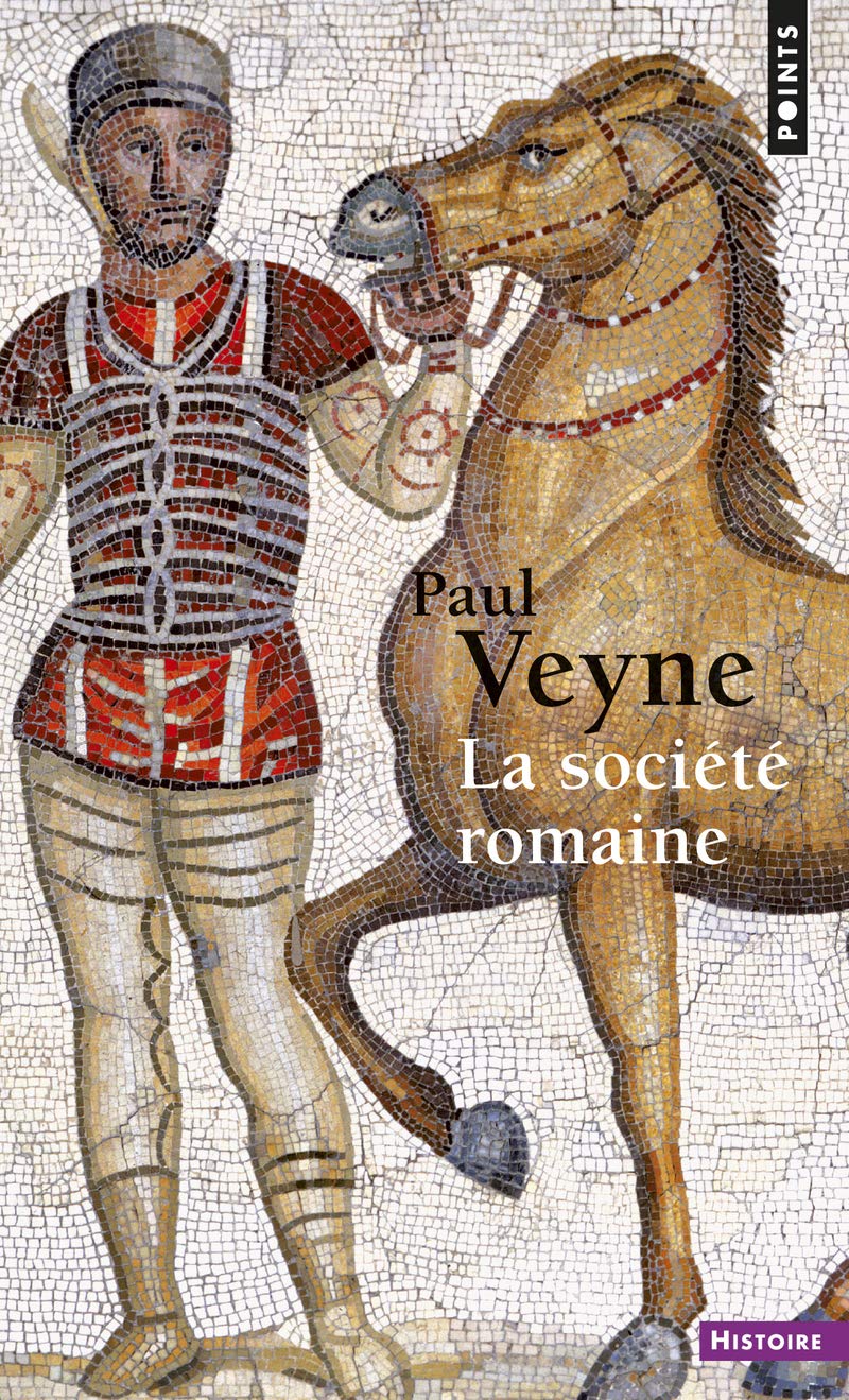 La Société romaine (Points histoire)