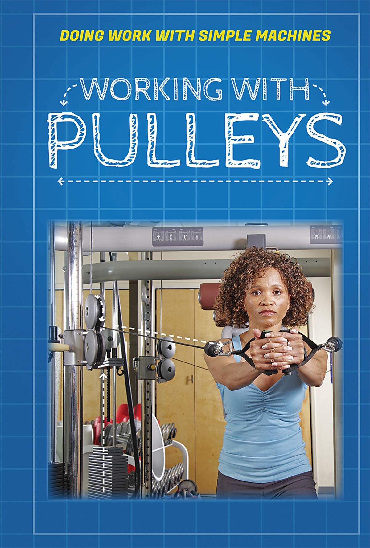 Buy Working With Pulleys (Doing Work With Simple Machines) — BookShops.in