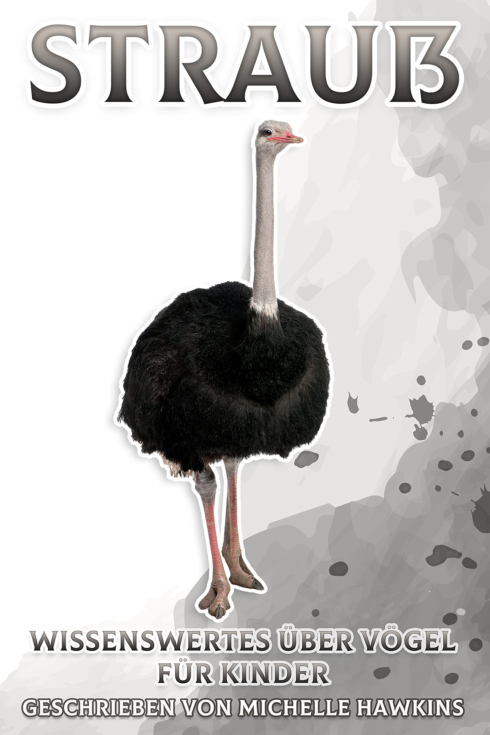 Strauß: Wissenswertes über Vögel für Kinder #20 (German Edition)