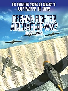 German Fighter Aircraft of WW2: 1942-1945