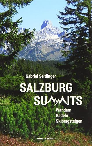 Salzburg Summits: Wandern, Radeln, Skibergsteigen