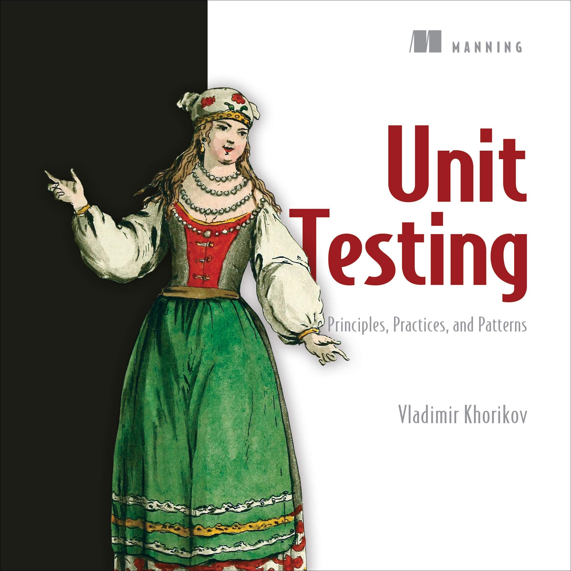 Cover art for Unit Testing Principles, Practices, and Patterns
