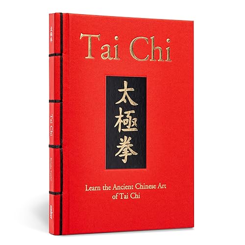 Tai Chi: Learn the Ancient Chinese Martial Art of Tai Chi (Chinese Bound Classics)