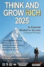 THINK AND GROW RICH 2025: An Essential Mindset for Success (Learnable Classics)