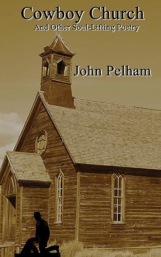 Cowboy Church And Other Soul-Lifting Poetry