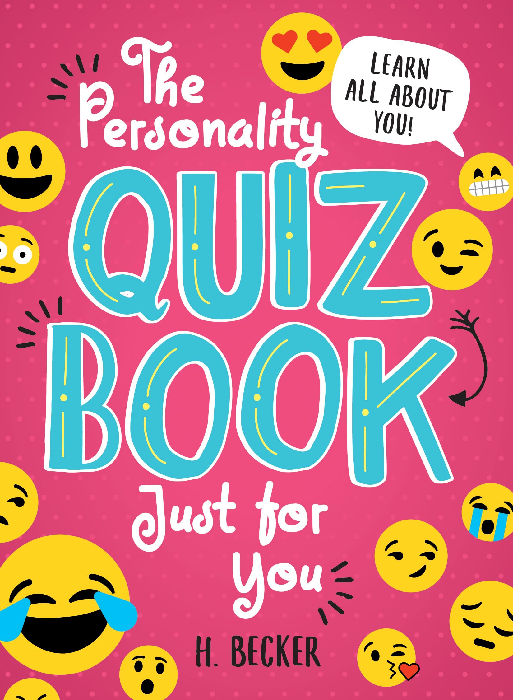The Personality Quiz Book Just for You: An Activity Book of Questions for Tweens to Journal and Play! (The Perfect Road Trip Essential, Stocking Stuffer, and More!)