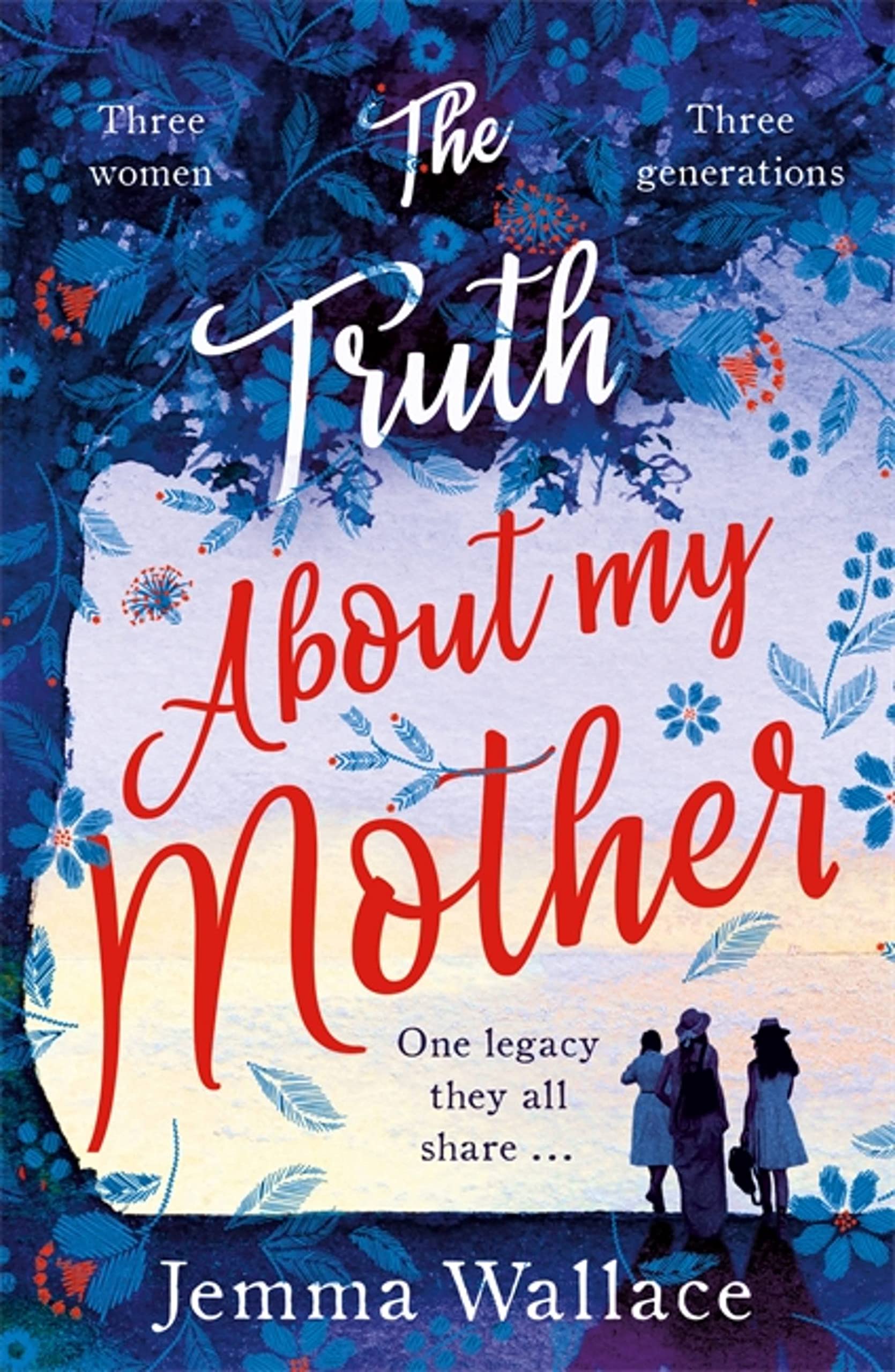 The Truth About My Mother,Jemma Wallace