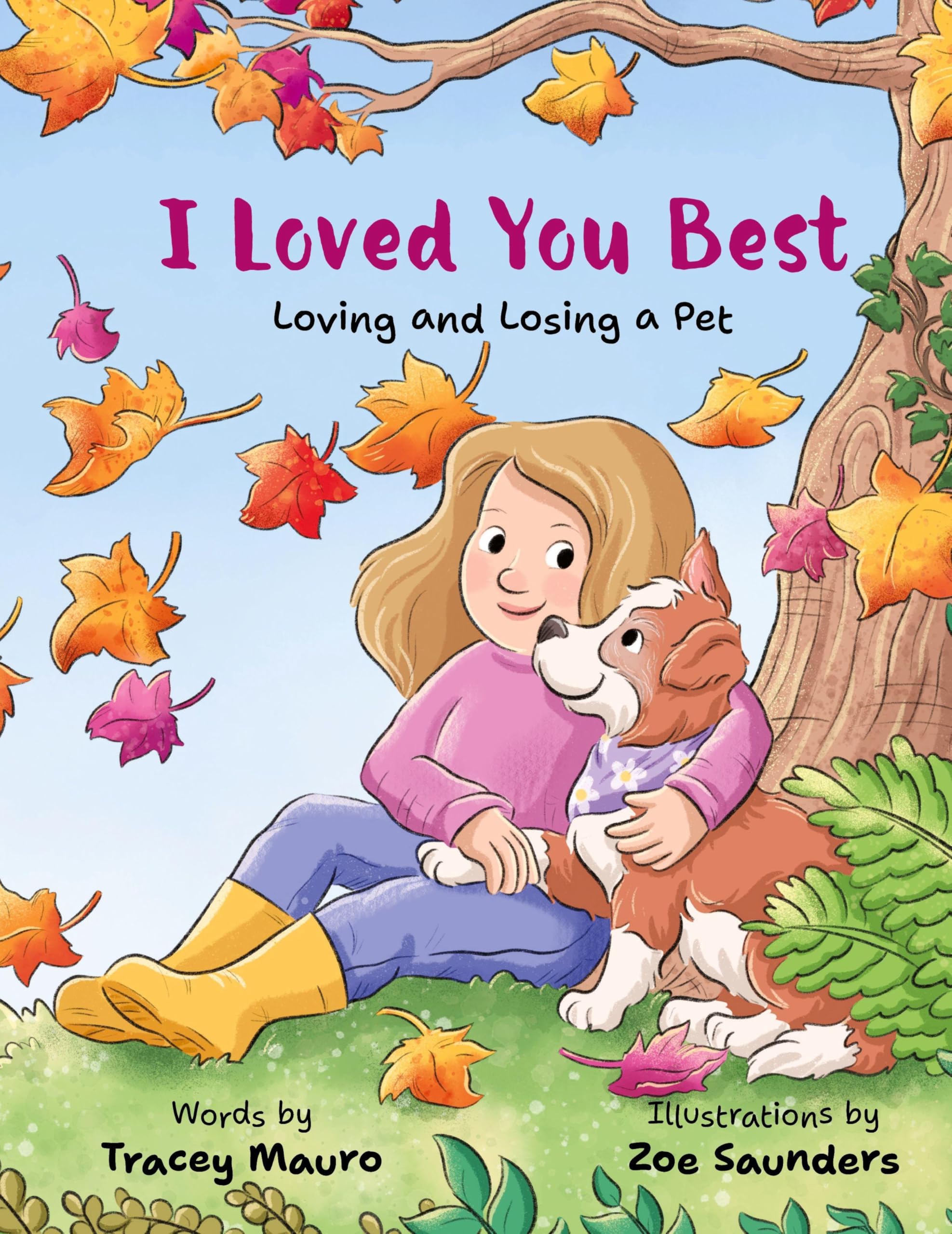 I Loved You Best: Loving and Losing a Pet
