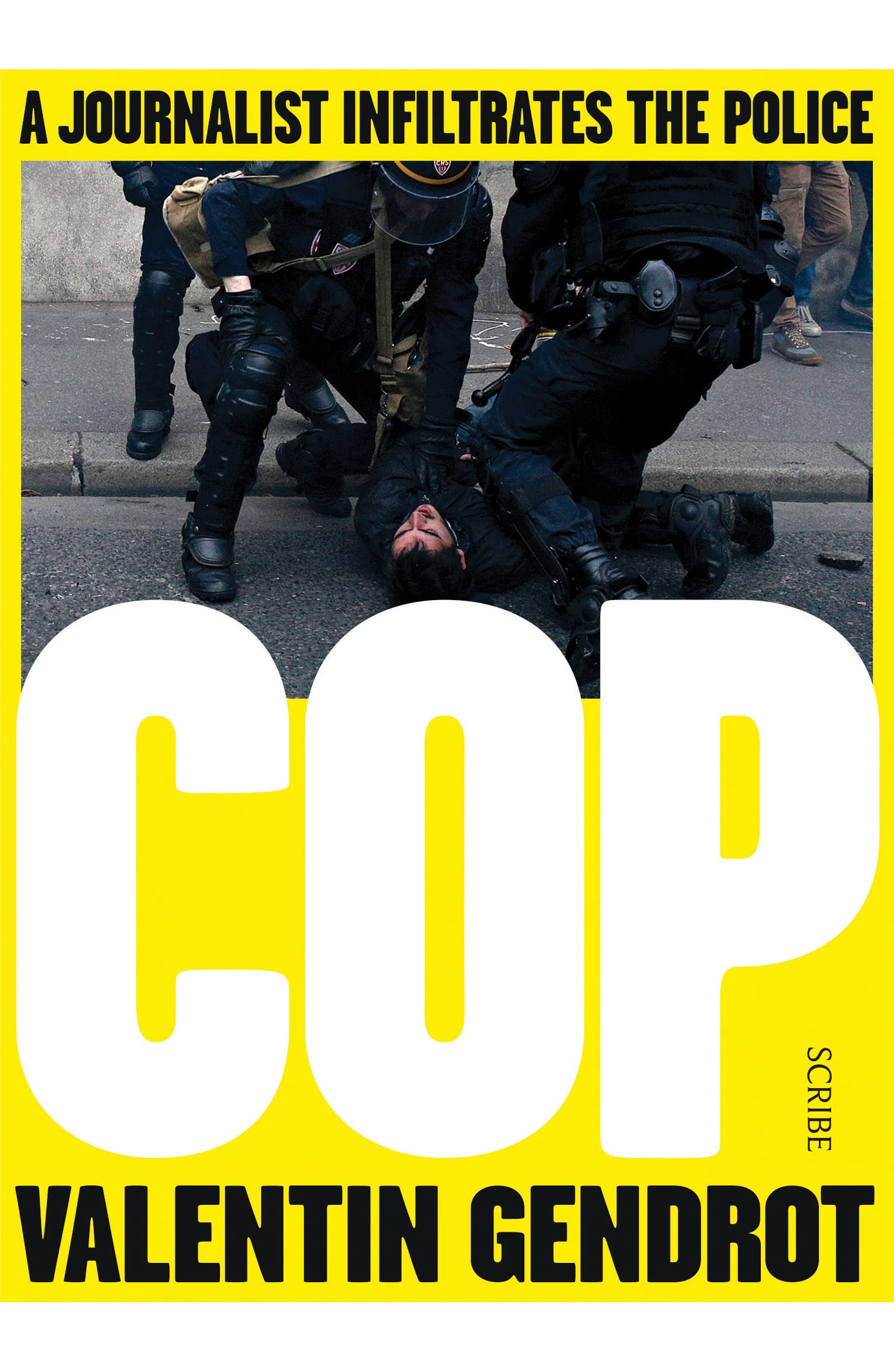 Cop: a journalist infiltrates the police by Valentin Gendrot PAPERBACK