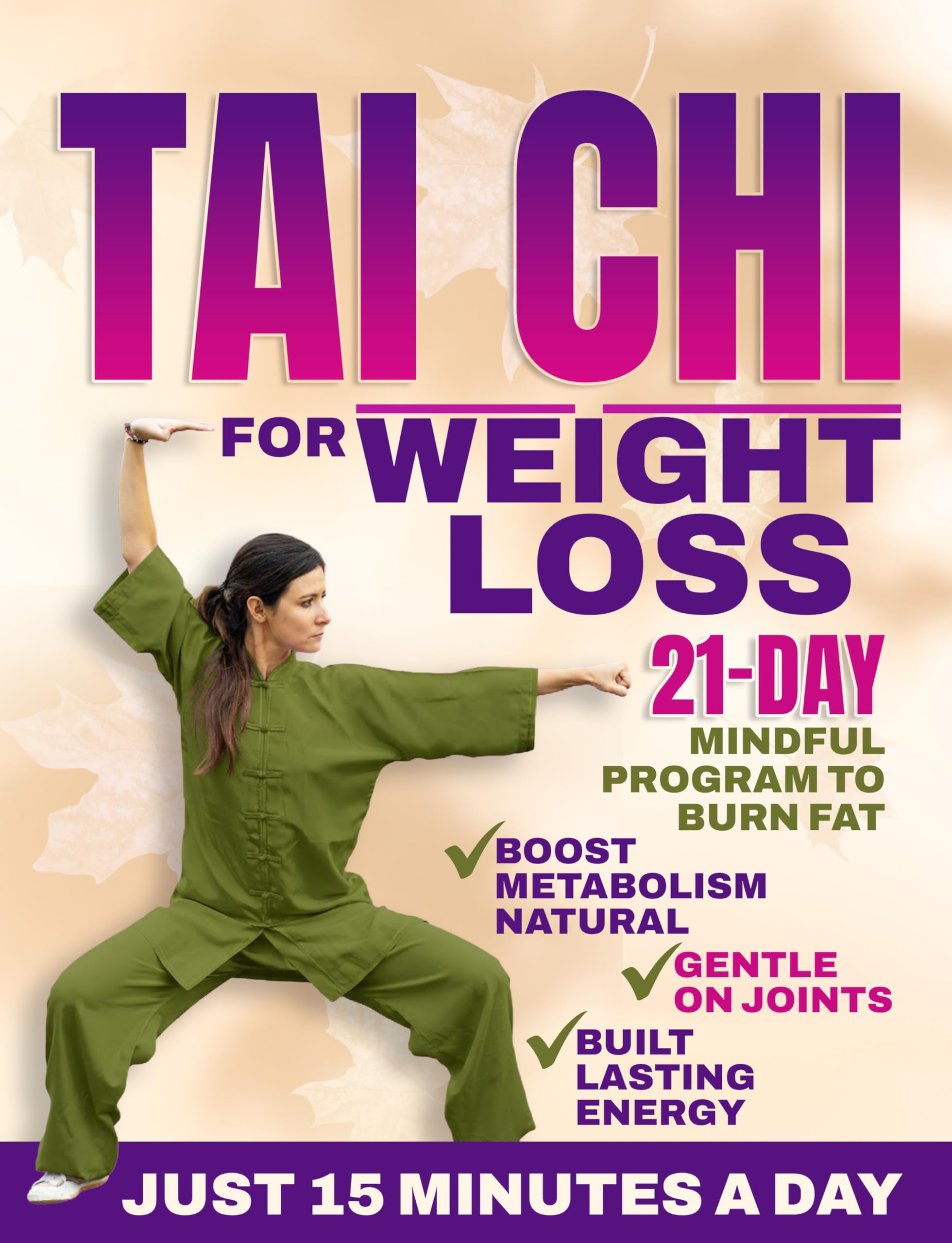 Tai Chi For Weight Loss: Tai Chi for Weight Loss After 40 — A Gentle, Low-Impact Program to Support Fat Loss, Balance & Daily Energy