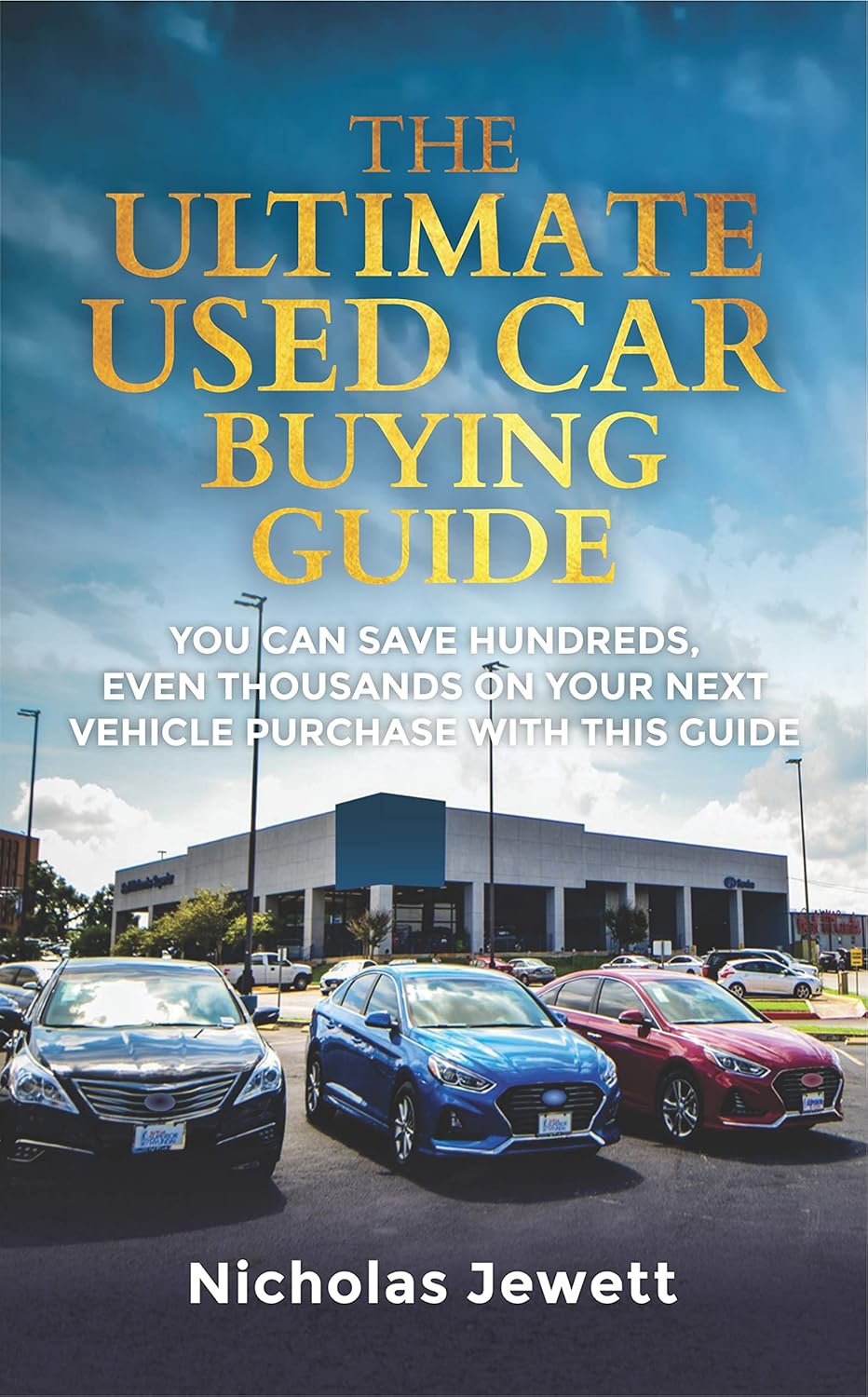 Amazon.com: The Ultimate Used Car Buying Guide: You Can Save Hundreds
