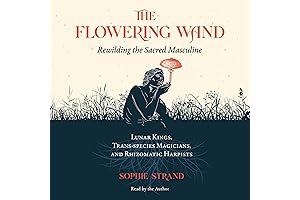 The Flowering Wand: Rewilding the Sacred Masculine