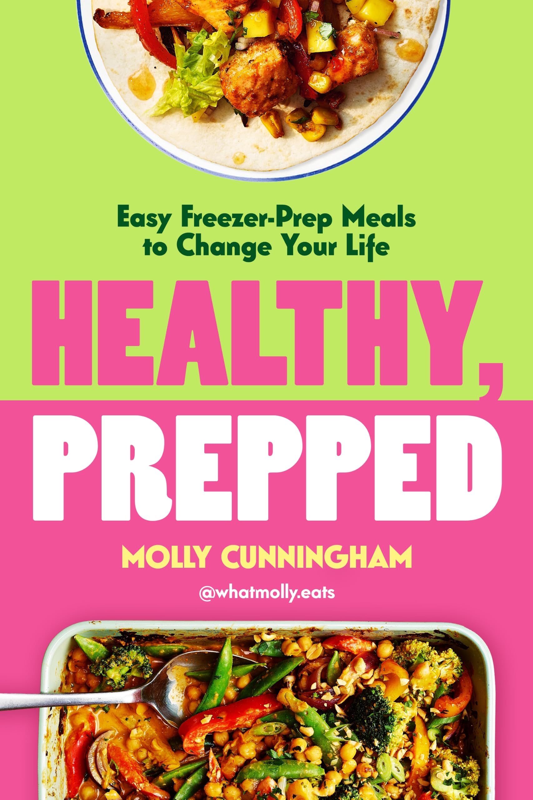 Healthy, Prepped: Easy Freezer-Prep Meals to Change Your Life