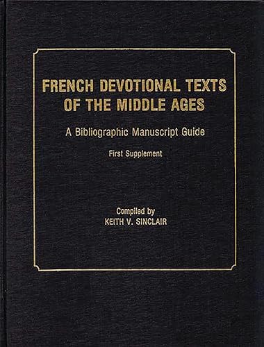 French Devotional Texts of the Middle Ages, First Supplement: A Bibliographic Manuscript Guide