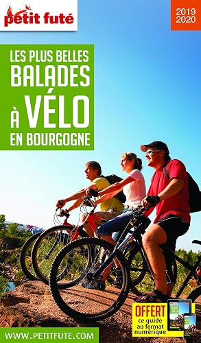 Guide Les plus belles Balades à Vélo Bourgogne 2019-2020 Petit Futé