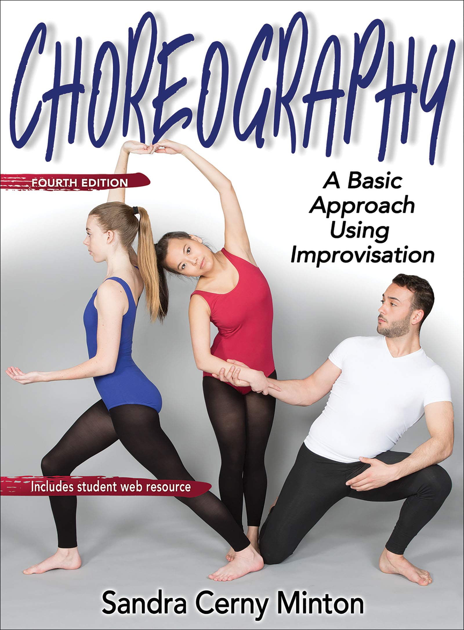 Choreography: A Basic Approach Using Improvisation, Includes Student Web Resource