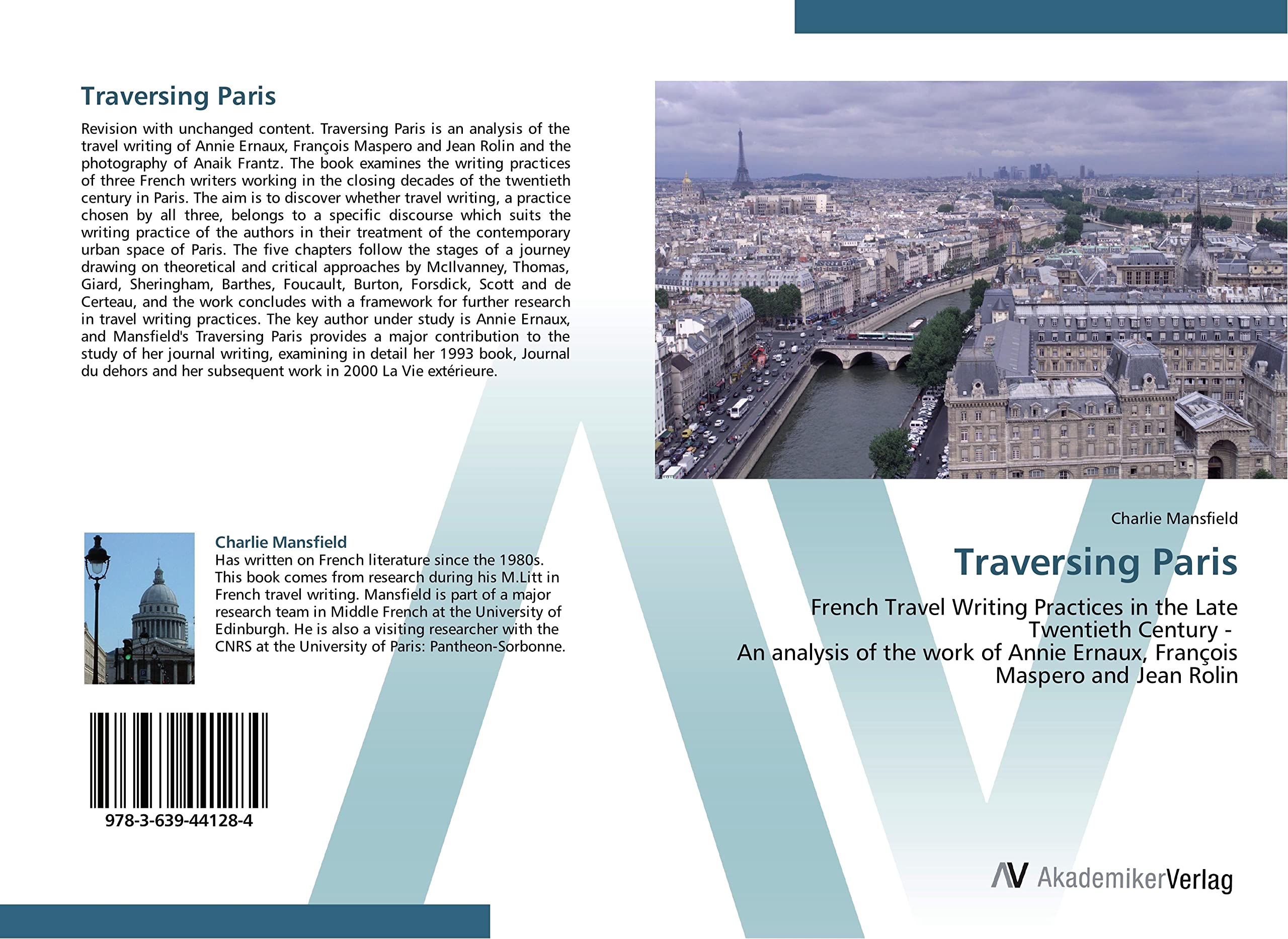 Traversing Paris: French Travel Writing Practices in the Late Twentieth Century - An analysis of the work of Annie Ernaux, François Maspero and Jean Rolin