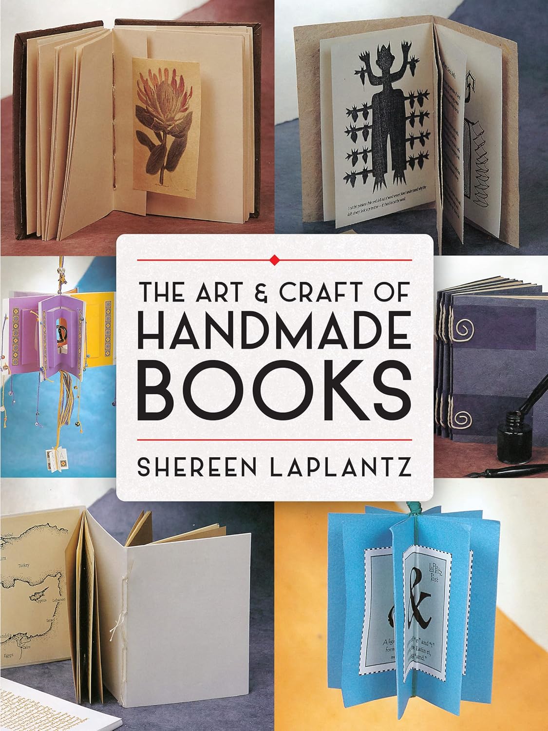 The Art and Craft of Handmade Books: 25+ Bookbinding Patterns & Techniques by Shereen LaPlantz (Dover Crafts)