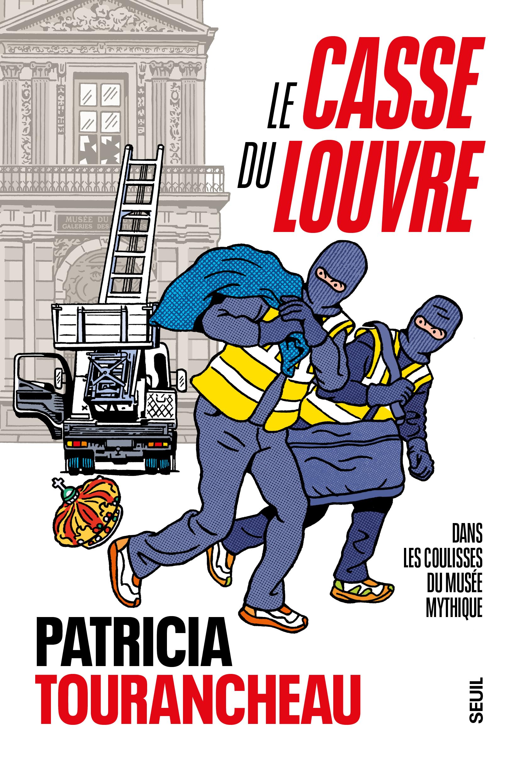 Le Casse du Louvre: Dans les coulisses du musée mythique