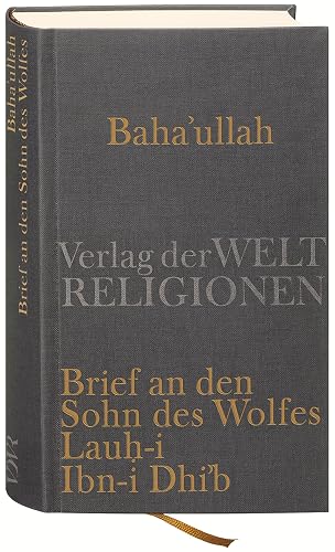 Baha'u'llah, Brief an den Sohn des Wolfes: Lauh-i Ibn-i Dhi'b