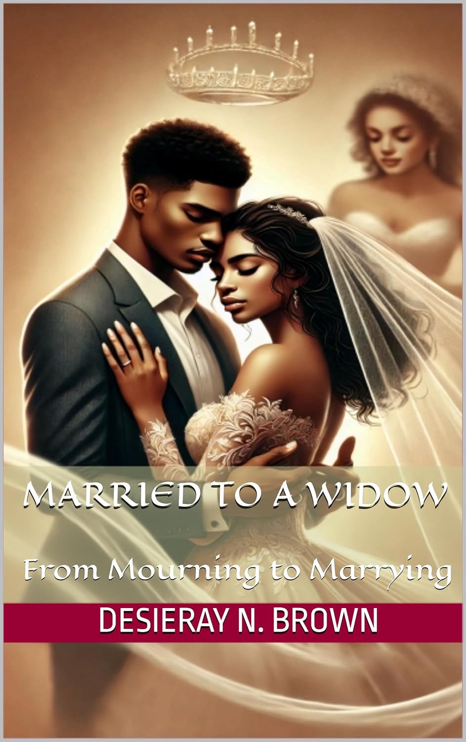Married to a Widow: From Mourning to Marrying      Kindle Edition
