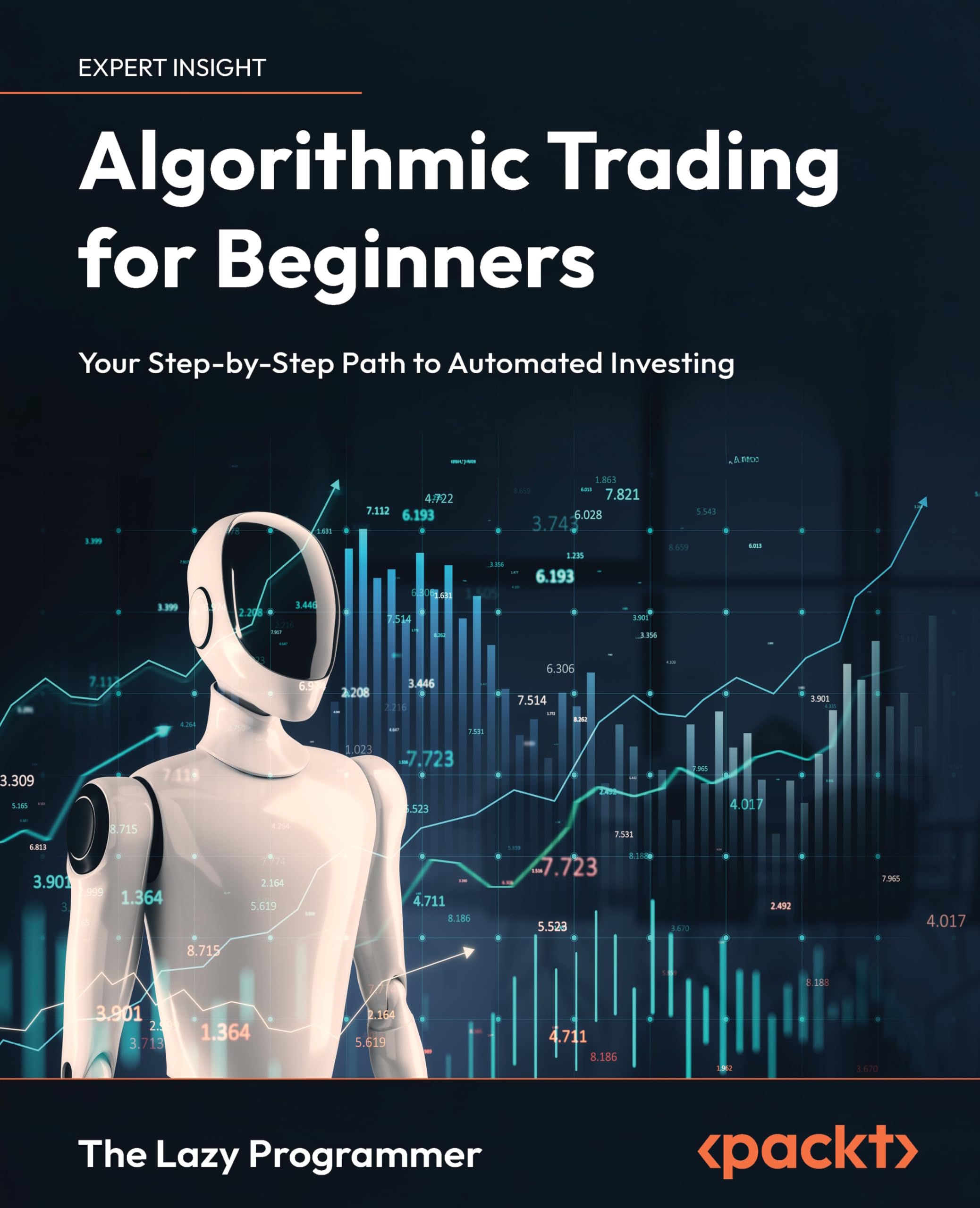Algorithmic Trading for Beginners: Your Step-by-Step Path to Automated Investing