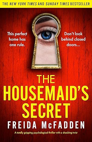 The Housemaid's Secret: A totally gripping psychological thriller with a shocking twist