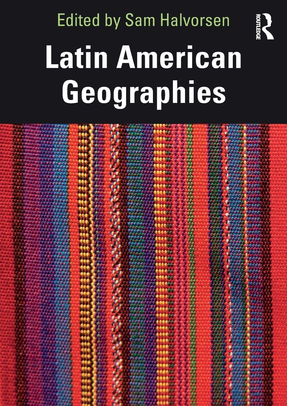 Latin American Geographies by Sam Halvorsen PAPERBACK 9781032554815