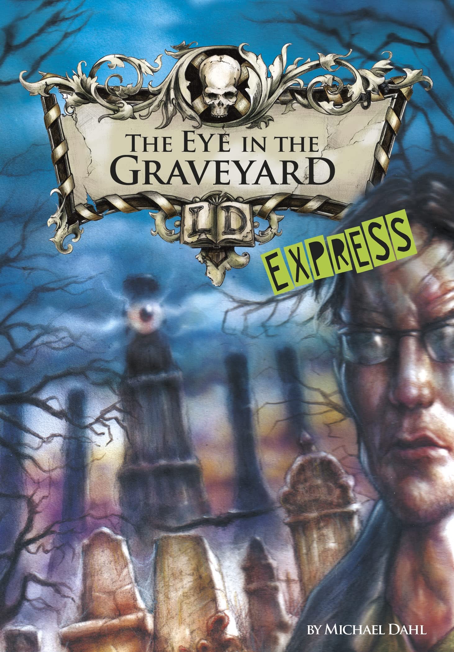 The Eye in the Graveyard - Express Edition (Library of Doom - Express Edition)
