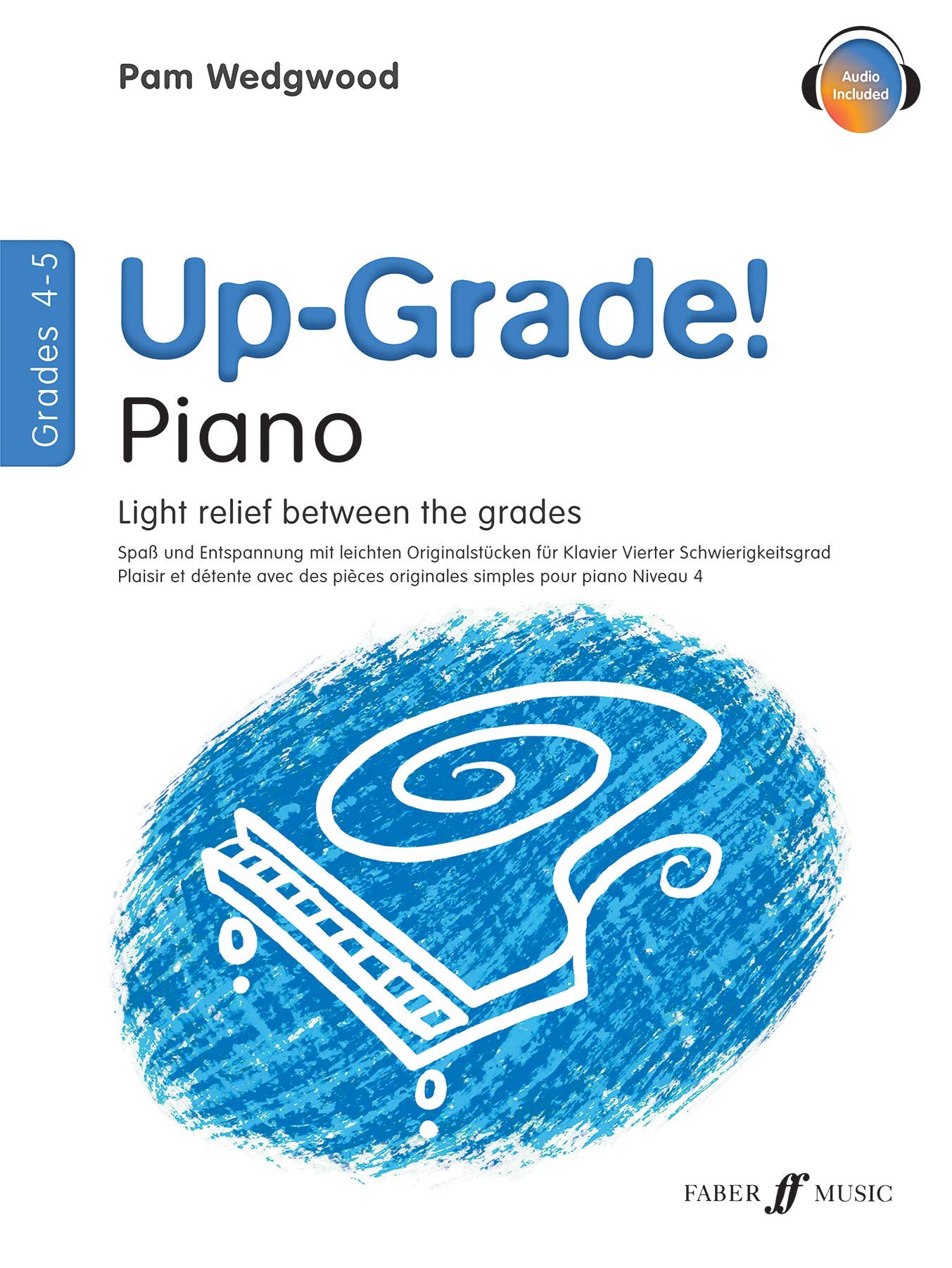 Up-Grade! Piano Grades 4-5 [Up-Grade Series]: Light Relief Between Grades