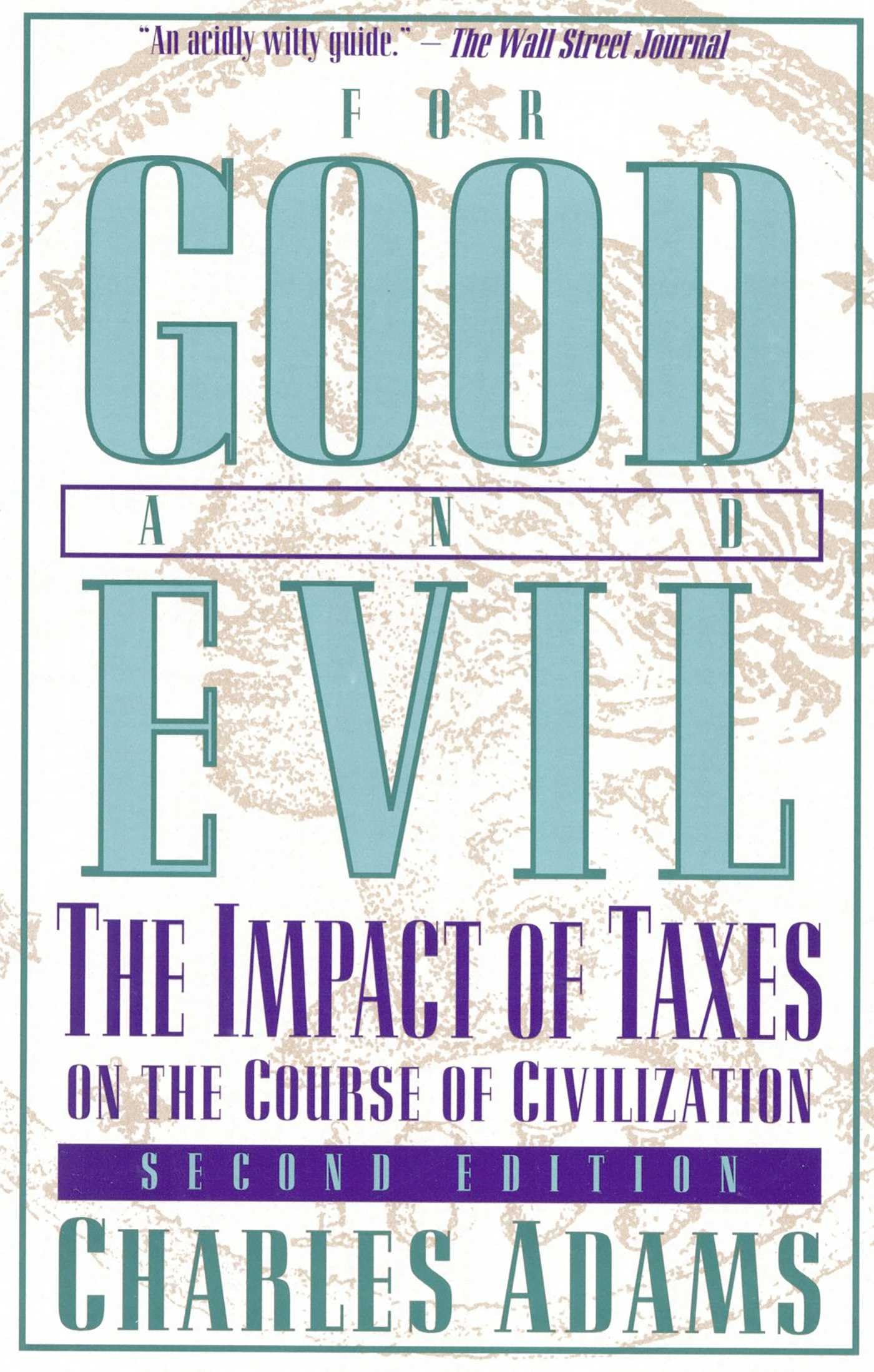 For Good and Evil: The Impact of Taxes on the Course of Civilization