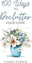 100 Ways to Declutter Your Home