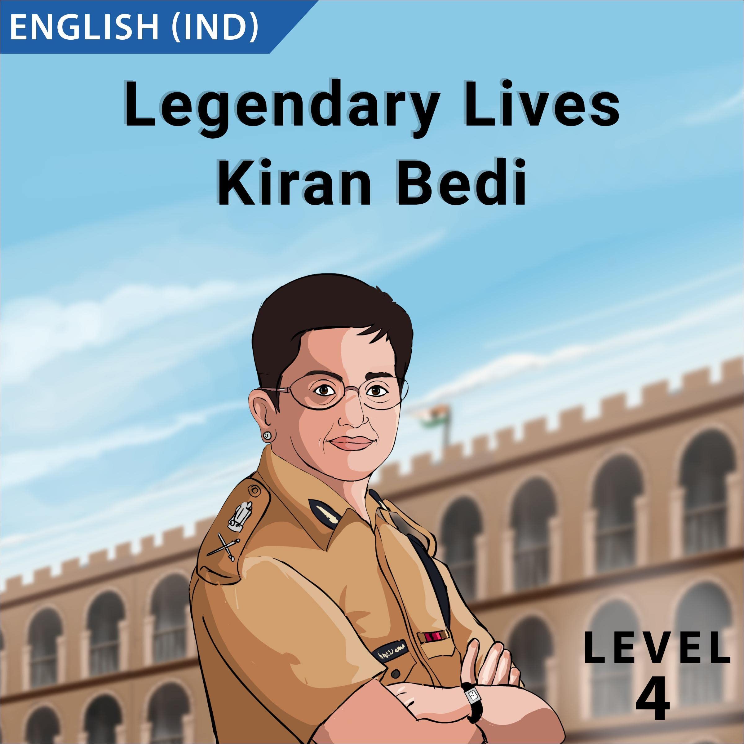 Legendary Lives - Kiran Bedi - Level 4 Eng (IND)