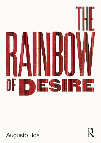 The Rainbow of Desire: The Boal Method of Theatre and Therapy