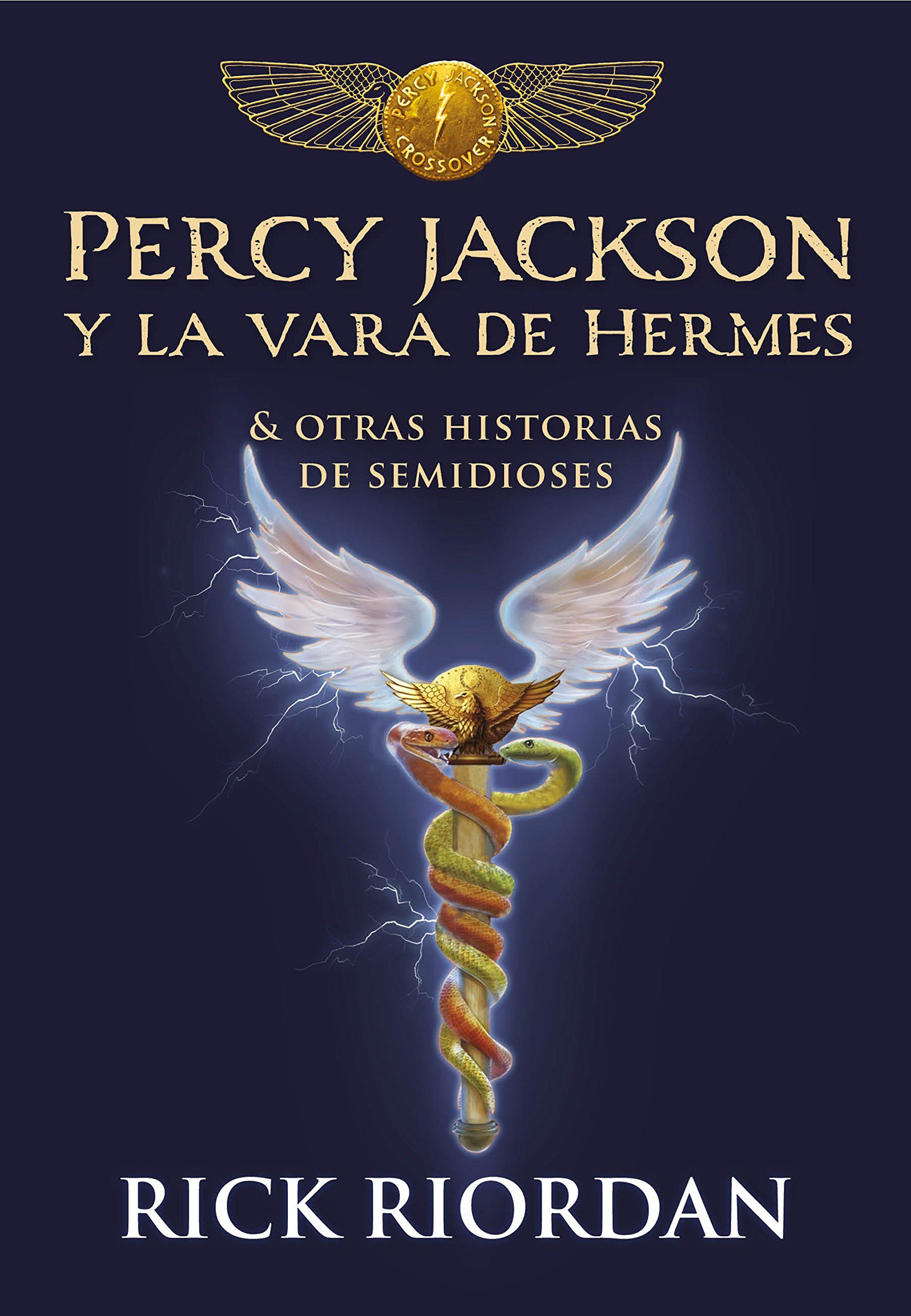 Percy Jackson y la vara de Hermes... y otras historias de semidioses / The Demigod Diaries (Los héroes del Olimpo / The Heroes of Olympus) (Spanish Edition)