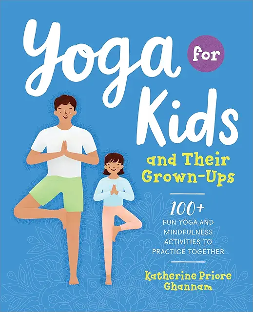 Yoga for Kids and Grown-Ups: 100+ Fun Activities in Yoga för Barn