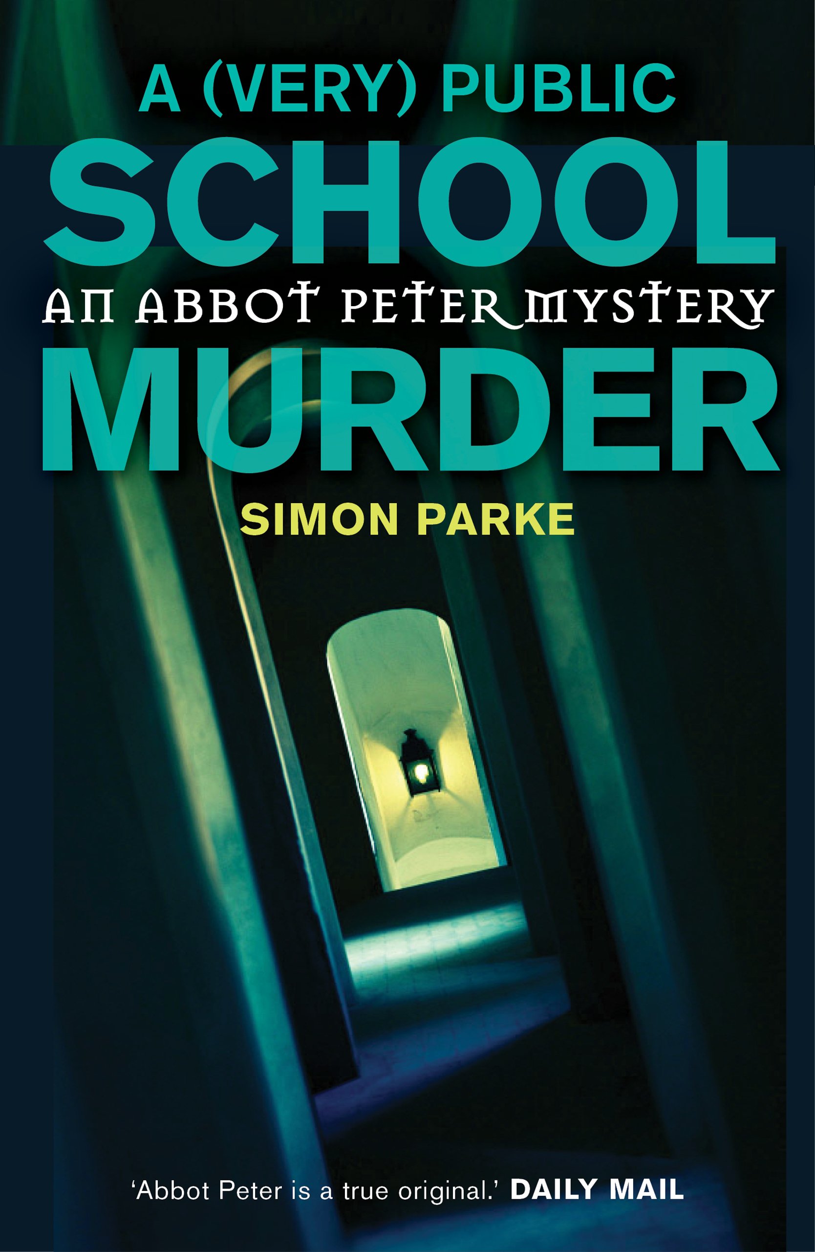 A (Very) Public School Murder by Simon Parke PAPERBACK 9781910674345