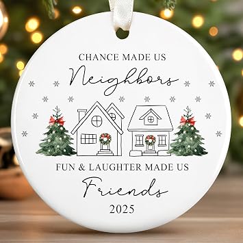 Neighbor Christmas Ornaments - Neighbor Ornament - Gifts for Neighbors, Neighborhood Gifts - Christmas Ornaments for Neighbors, Friends, Besties - Ceramic Hanging Ornament 2025