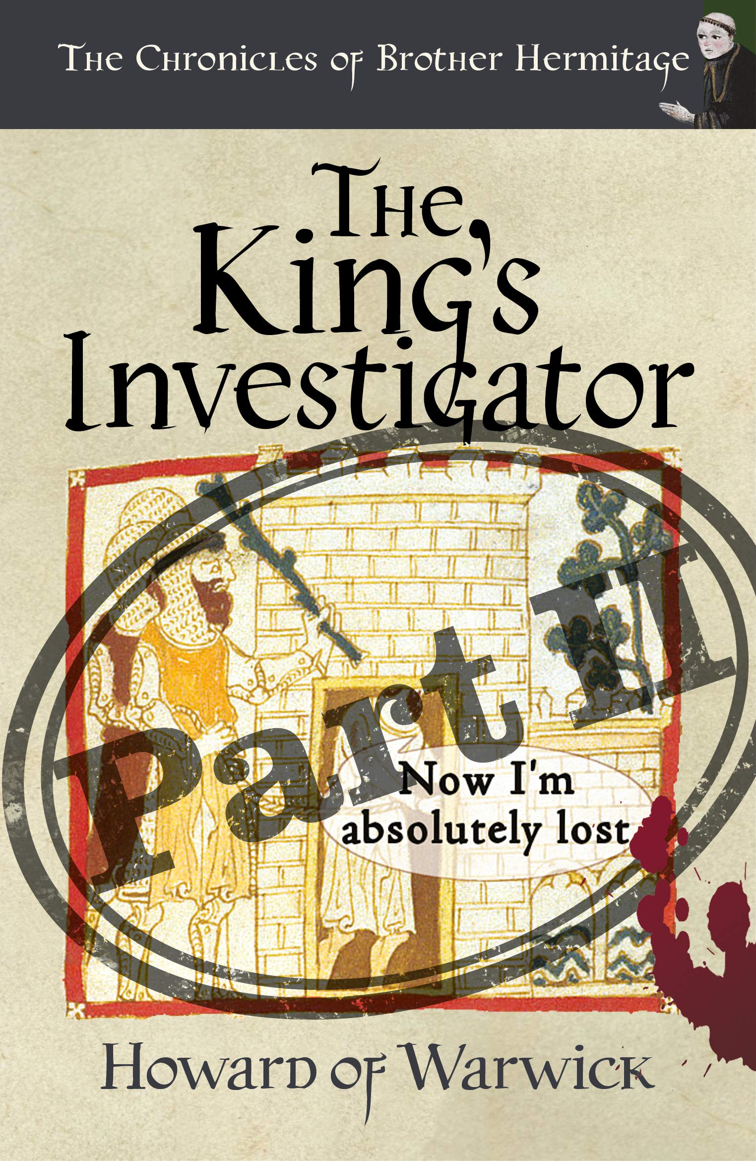 The King's Investigator Part II (The Chronicles of Brother Hermitage Book 20)