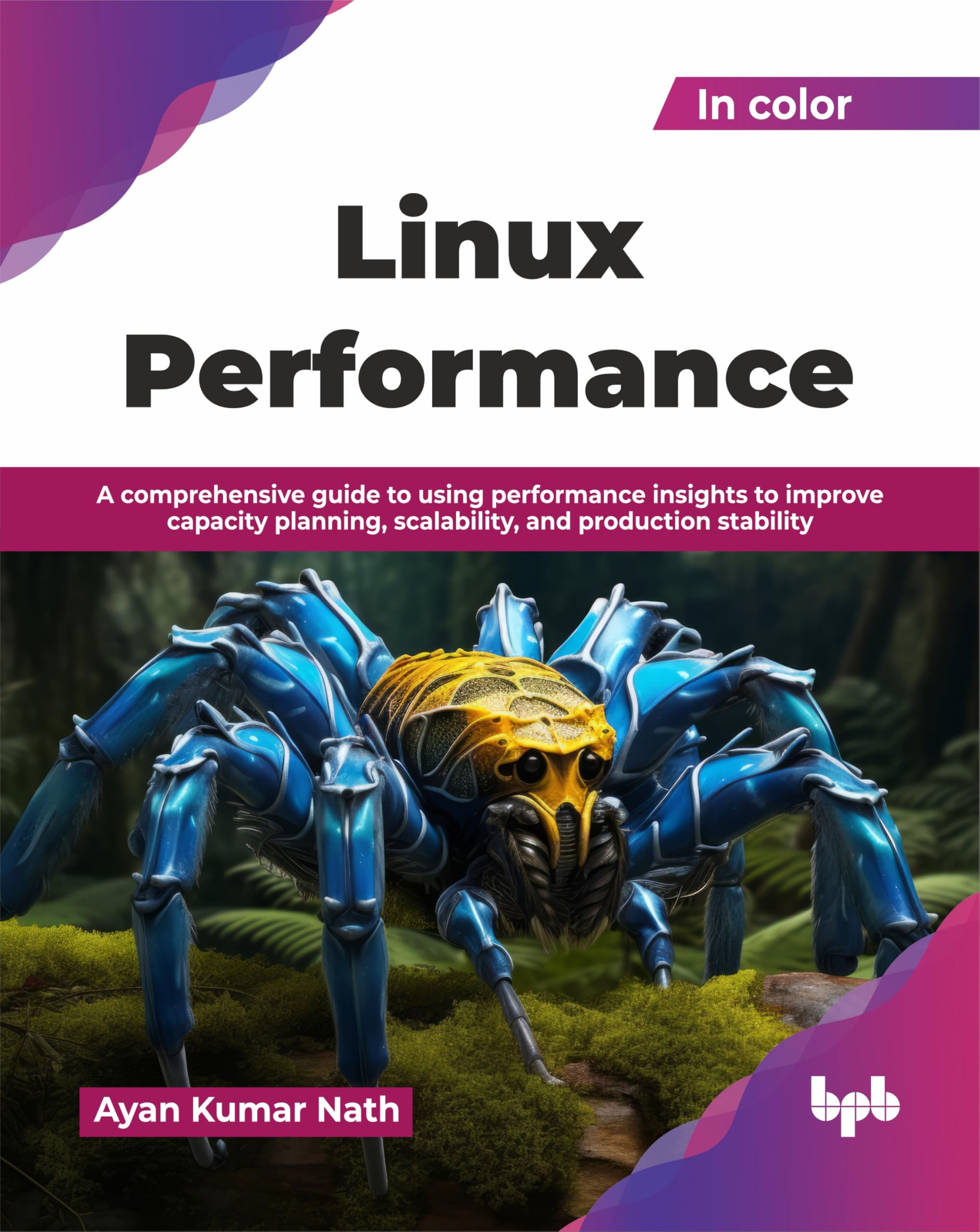 Linux Performance: A comprehensive guide to using performance insights to improve capacity planning, scalability, and production stability (English Edition)