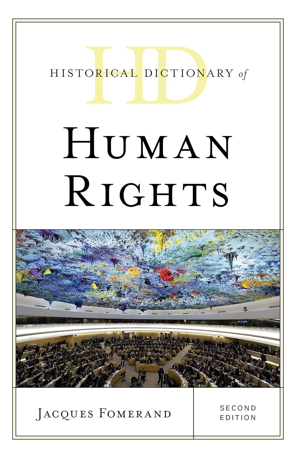 Historical Dictionary of Human Rights (Historical Dictionaries of
