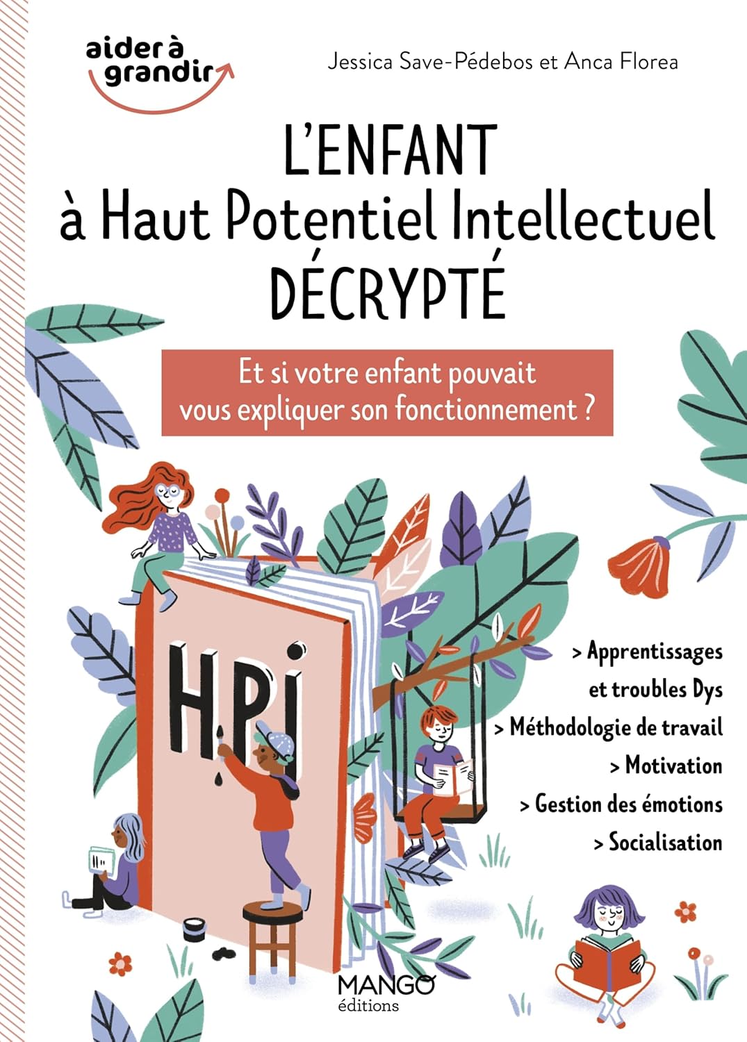 Jessica Save-Pédebos, Anca Florea - L'enfant à haut potentiel intellectuel décrypté