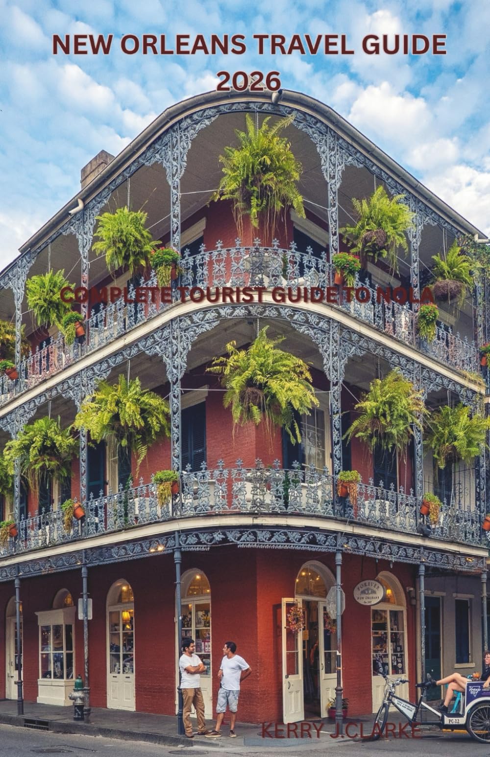 New Orleans Travel Guide 2026: The Complete Tourist Guide to NOLA