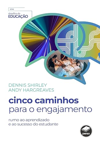 Cinco Caminhos para o Engajamento: Rumo ao Aprendizado e ao Sucesso do Estudante